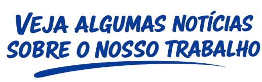 Veja algumas noticias sobre o nosso trabalho